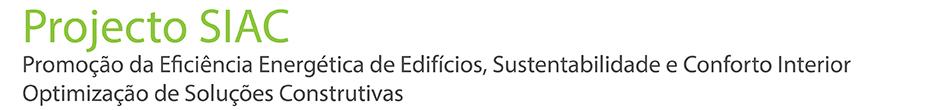 Promoção da eficiência energética de edifícios, sustentabilidade e conforto interior - optimização de soluções construtivas